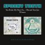 Spooky Tooth - You Broke My Heart So I Busted Your Jaw/Witness