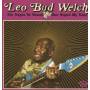 Leo Bud Welch - The Angels in Heaven Done Signed My Name