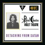 Paul Chain - Detaching From Satan