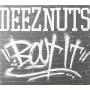 Deez Nuts - Bout It