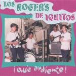 Los Roger's - �qu� Ardiente!