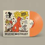 Fake Fruit - Mucho Mistrust (Orange Colored)