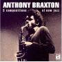 Anthony Braxton - 3 Compositions Of New Jazz