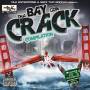 Tha Bay Gon Crack Compilation - Tha Bay Gon Crack Compilation / Various