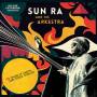 Sun Ra And His Arkestra - To Those Of Earth And Other Worlds