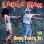 Gene Tracy Jr - Ladies Man
