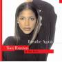Toni Braxton - Breathe Again: Toni Braxton At Her Best