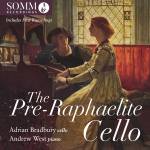 Adrian Bradbury / Andrew West - The Pre-Raphaelite Cello
