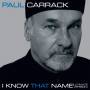 Paul Carrack - I Know That Name (ultimate Version)