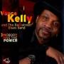 Vance Kelly & Backstreet Band - Nobody Has The Power