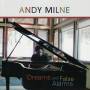 Andy Milne - Dreams And False Alarms