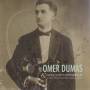 Omer Dumas & Ses Menestrels - Enregistrements De 1940-73