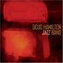 Doug Hamilton Jazz Band - Doug Hamilton Jazz Band