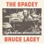 Spacey Bruce Lacey - Spacey Bruce Lacey