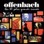 Offenbach - Les 20 Plus Grands Succes
