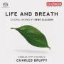 Bruffy / Kansas City Chorale - Life and Breath-Choral Works