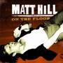 Matt Hill - On The Floor