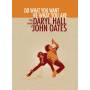 Daryl Hall & John Oates - Do What You Want,Be What You Are: The Music of Da