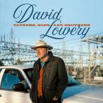 David Lowrey - Fathers, Sons and Brothers