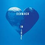 Schmack - In Love
