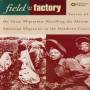 Spencer Crew - Field To Factory - Voices Of The Great Migration