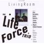 Life Force Trio - Living Room