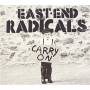 East End Radicals - Carry On