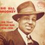 Big Broonzy Bill - Do That Guitar Rag 1928-1935