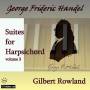 Gilbert Rowland - Cembalosuiten Vol.3