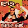 Reflex - Kerlek Bebi