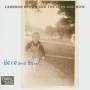 Cameron Brown & The Hear & Now - Here And How!