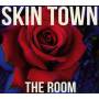 Skin Town - The Room
