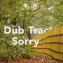 Dub Tractor - Sorry
