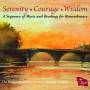 Proteus Ensemble / Shellard / Alls - Serenity. Courage. Wisdom - A Sequence Of Music And Readings For Remembrance