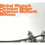 Michel Wintsch / Christian Weber / Christian Wolfarth - Willisau (Live 2012)
