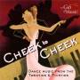 Astaire / Ellington / Crosby / Miller / + - Cheek to Cheek-Tanzmusik der 20er und 30er Jahre