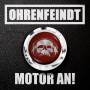 Ohrenfeindt - Motor An! (Lim.Fanbox)
