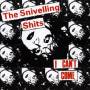 Snivelling Shits - I Cant Come