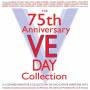 Various Artists - The 75th Anniversary VE Day Collection