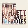 Mike Barnett - Portraits in Fiddles