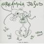 Creaming Jesus - End Of An Error