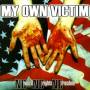 My Own Victim - NO VOICE,NO RIGHTS,NO FREEDO