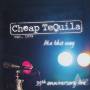 Cheap Tequila - 35th Anniversary-Like This Way