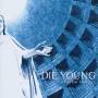 Die Young - Graven Images