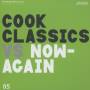 Cook Classics - Cook Classics vs. Now Again