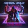 Mental Exile - Ride the Madness