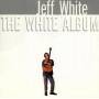 Jeff White - The White Album