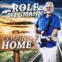 Rolf Wegmann - Coming Home