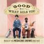 V / A - Good For What Ails You: Music Of Medicine / Var