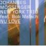 Mssinger, Johannes New York Trio Feat. Malach, Bob - Nu Love